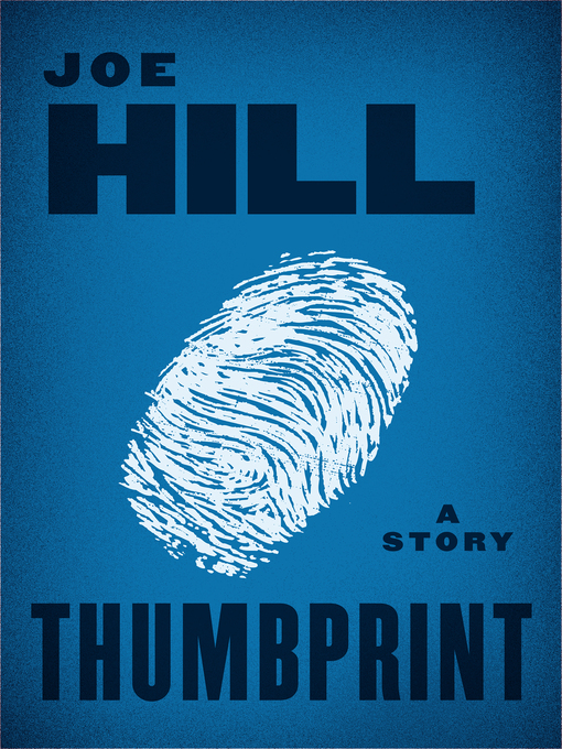 Title details for Thumbprint by Joe Hill - Wait list